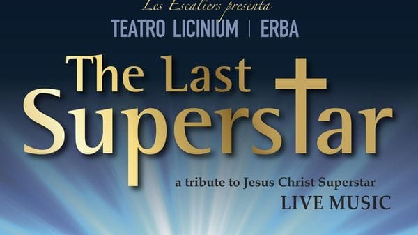 “The Last Superstar”: torna a Erba il tributo benefico a Jesus Christ Superstar
